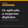 IA aplicada a negocios digitales · Formación especial